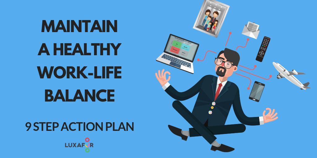 31 Tips for Maintaining Work Life Balance How To Maintain Work Life Balance Effectively