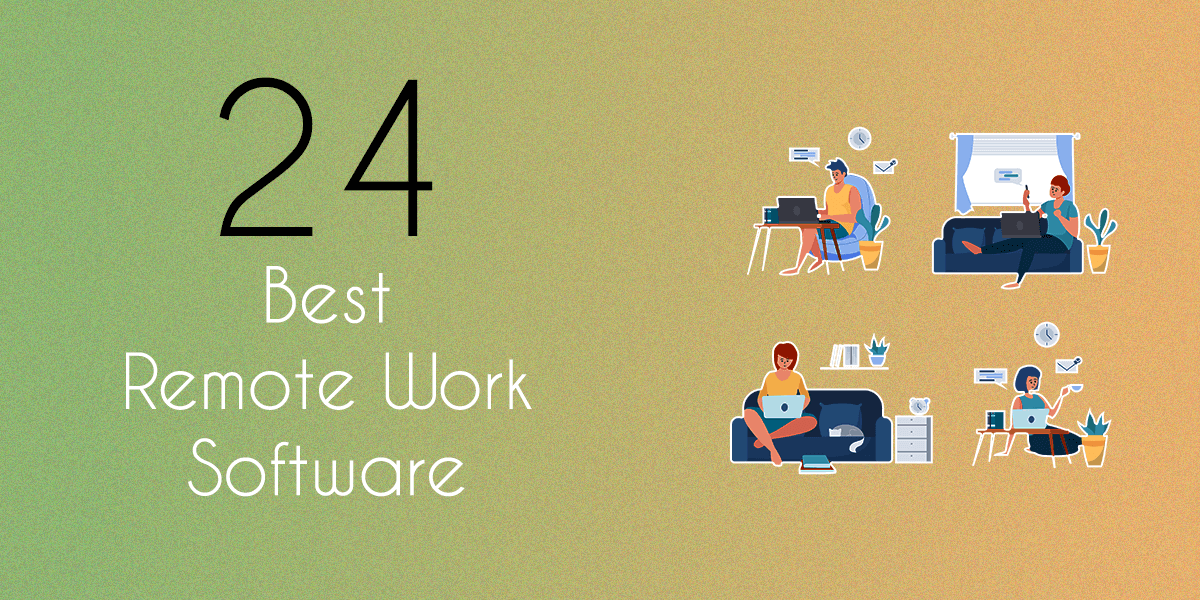 How To Choose The Best Software For Remote Work