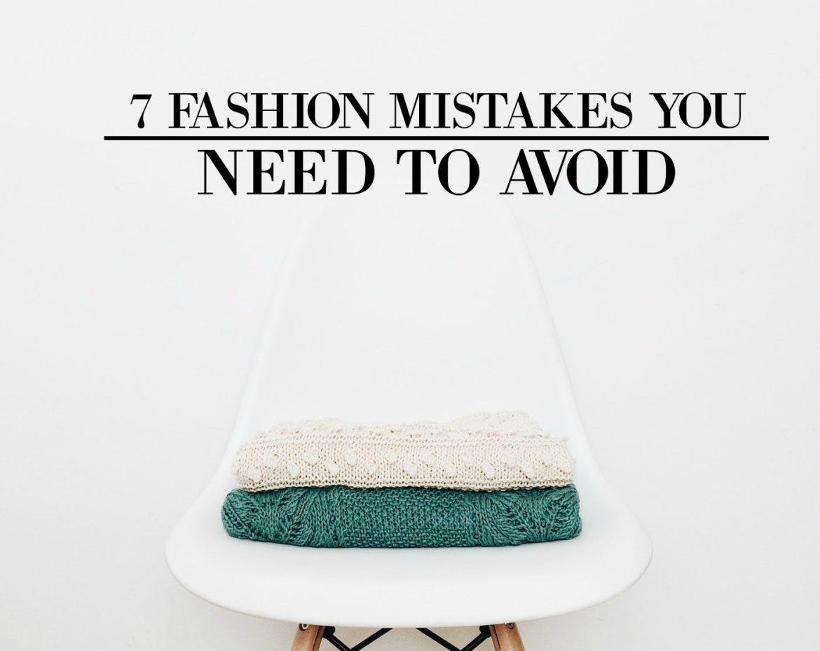 Follow these tips to avoid fashion mistakes - OrissaPOST Common Fashion Mistakes To Avoid At All Costs