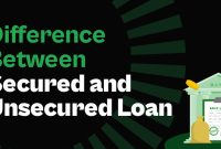 What Is The Difference Between Secured And Unsecured Loans
